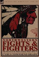 Book Cover for Northwestern Fights & Fighters by Cyrus Townsend Brady