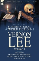 Book Cover for The Collected Supernatural and Weird Fiction of Vernon Lee by Vernon Lee