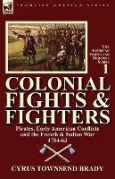 Book Cover for Colonial Fights & Fighters by Cyrus Townsend Brady