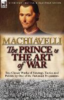 Book Cover for The Prince & The Art of War by Niccolo (Lancaster University) Machiavelli