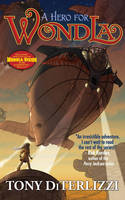 Book Cover for A Hero for WondLa by Tony DiTerlizzi