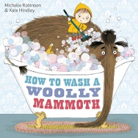 Book Cover for How to Wash a Woolly Mammoth by Michelle Robinson