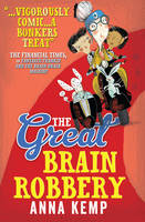 Book Cover for The Great Brain Robbery by Anna Kemp