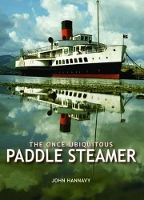 Book Cover for The Once-Ubiquitous Paddle Steamer by John Hannavy