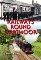 Book Cover for Railways Round Dartmoor by Bernard Mills