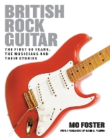 Book Cover for British Rock Guitar by Mo Foster, Hank Marvin