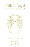 Book Cover for I Talk to Angels by Beverley Densham