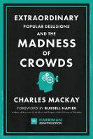 Book Cover for Extraordinary Popular Delusions and the Madness of Crowds (Harriman Definitive Editions) by Charles Mackay
