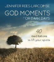 Book Cover for God Moments for Dark Days by Jennifer Rees Larcombe