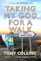 Book Cover for Taking My God for a Walk by Tony Collins