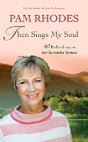 Book Cover for Then Sings My Soul by Pam Rhodes