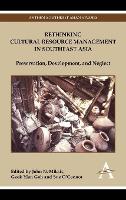 Book Cover for Rethinking Cultural Resource Management in Southeast Asia by John N Miksic