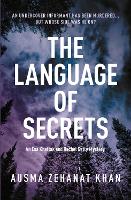 Book Cover for The Language of Secrets by Ausma Zehanat Khan