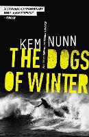 Book Cover for The Dogs Of Winter by Kem Nunn