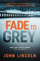 Book Cover for Fade To Grey by John Lincoln