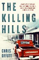 Book Cover for The Killing Hills by Chris Offutt