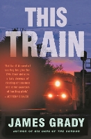 Book Cover for This Train by James Grady