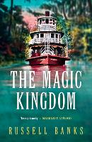 Book Cover for The Magic Kingdom by Russell Banks