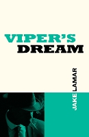 Book Cover for Viper's Dream by Jake Lamar