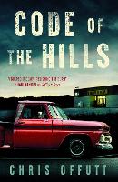 Book Cover for Code of the Hills by Chris Offutt