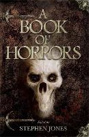 Book Cover for A Book of Horrors by Stephen Jones