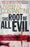 Book Cover for The Root of All Evil by Roberto Costantini