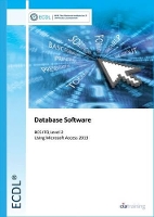 Book Cover for ECDL Database Software Using Access 2013 (BCS ITQ Level 2) by CiA Training Ltd.