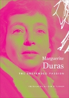 Book Cover for The Suspended Passion by Marguerite Duras