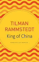 Book Cover for The King of China by Tilman Rammstedt