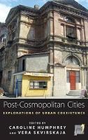 Book Cover for Post-cosmopolitan Cities by Caroline Humphrey