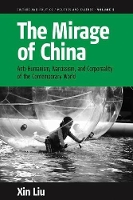 Book Cover for The Mirage of China by Xin Liu