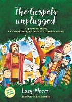 Book Cover for The Gospels Unplugged by Lucy Moore