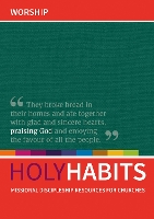 Book Cover for Holy Habits: Worship by Andrew Roberts