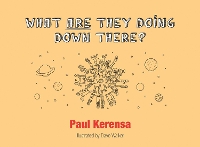 Book Cover for What ARE They Doing Down There? by Paul Kerensa