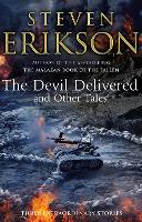 Book Cover for The Devil Delivered and Other Tales by Steven Erikson