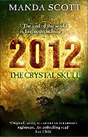 Book Cover for 2012: The Crystal Skull by Manda Scott