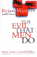 Book Cover for The Evil That Men Do by Brian Masters