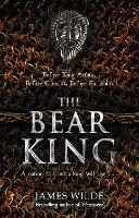 Book Cover for The Bear King by James Wilde
