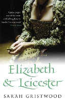 Book Cover for Elizabeth & Leicester by Sarah Gristwood