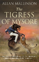 Book Cover for The Tigress of Mysore by Allan Mallinson