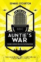 Book Cover for Auntie's War The BBC during the Second World War by Edward Stourton