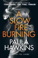 Book Cover for A Slow Fire Burning by Paula Hawkins