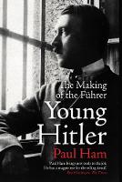 Book Cover for Young Hitler The Making of the Fuhrer by Paul (author) Ham