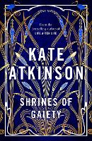 Book Cover for Shrines of Gaiety by Kate Atkinson