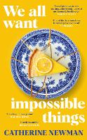 Book Cover for We All Want Impossible Things by Catherine Newman