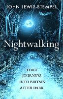 Book Cover for Nightwalking by John Lewis-Stempel