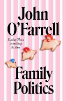 Book Cover for Family Politics by John O'farrell