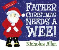 Book Cover for Father Christmas Needs a Wee by Nicholas Allan