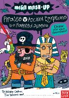 Book Cover for Mega Mash-Up: Pirates v Ancient Egyptians in a Haunted Museum by Nikalas Catlow, Tim Wesson