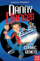 Book Cover for Danny Danger and the Cosmic Remote by Adam Frost